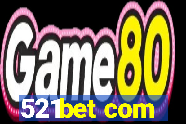 521bet com